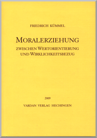 Moralerziehung zwischen Wertorientierung und Wirklichkeitsbezug