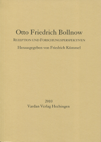 Otto Friedrich Bollnow. Rezeption und Forschungsperspektiven