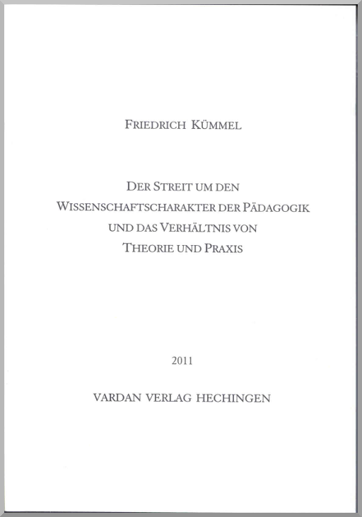 Der Streit um den Wissenschaftscharakter der Pädagogik und das Verhältnis von Theorie und Praxis